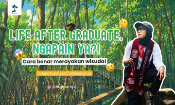 Campaign The JOurney of Degree : Toga Untuk Rimba