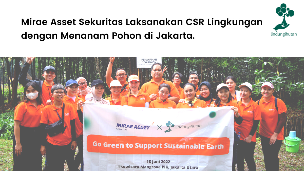 Mirae Asset Sekuritas "Go Green to Support Sustainable Earth"