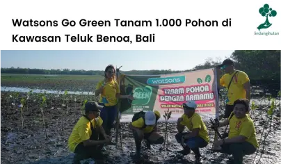 Watsons Indonesia Menanam Ribuan Pohon di Bali